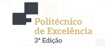 Politécnico de Excelência” volta a reconhecer o mérito na comunidade académica