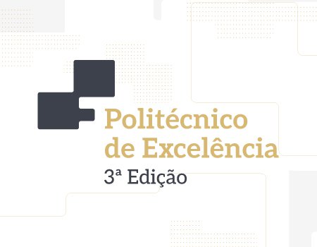 "Politécnico de Excelência" volta a reconhecer o mérito na comunidade académica