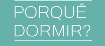 Webinar "Porquê dormir?"